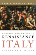 Cooking and Eating in Renaissance Italy