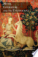 Myth  Literature  and the Unconscious Book