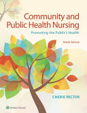 Test Bank For Community and Public Health Nursing Promoting the Public's Health 9th Edition By  Cherie Rector PhD RN-C 9781496349828 ALL Chapters .