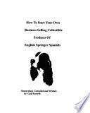 How to Start Your Own Business Selling Collectible Products of English Springer Spaniels