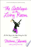 The Antelope in the Living Room Book PDF