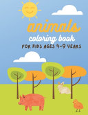 Animals Coloring Book for Kids Ages 4 9 Years