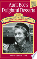 “Aunt Bee's Delightful Desserts” by Ken Beck, Jim Clark
