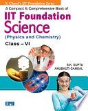 A Compact And Com  Book Of IIT Foudation Science Phy  Che   VI Book