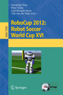RoboCup 2012: Robot Soccer World Cup XVI
