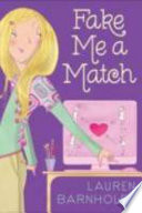 Fake Me a Match PDF Book By Lauren Barnholdt