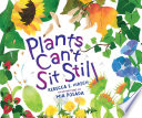 Plants Can t Sit Still Book