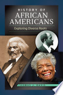 History of African Americans  Exploring Diverse Roots