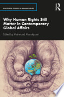 Why Human Rights Still Matter in Contemporary Global Affairs Book