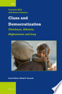 Clans and Democratization  Chechnya  Albania  Afghanistan and Iraq