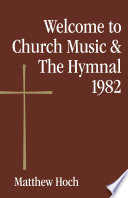 Welcome to Church Music   The Hymnal 1982 Book