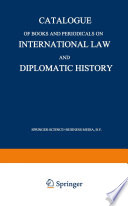 Catalogue Of Books And Periodicals On International Law And Diplomatic History