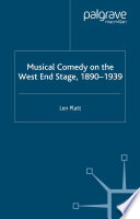 Musical Comedy on the West End Stage  1890   1939