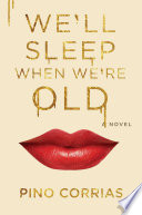 We ll Sleep When We re Old