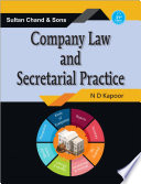 Company Law & Secretarial Practice, N.D. Kapoor