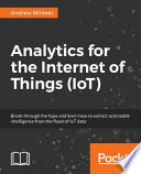Analytics for the Internet of Things (IoT)