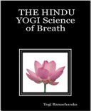 The Hindu Yogi Science of Breath