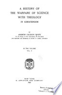A History of the Warfare of Science with Theology in Christendom Book