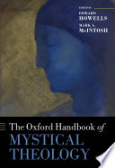 The Oxford Handbook Of Mystical Theology