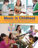 Music in Childhood Enhanced  From Preschool through the Elementary Grades  Spiral bound Version