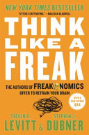 Think Like a Freak by Steven D. Levitt and Stephen J. Dubner Book Cover