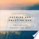 Knowing and Enjoying God PDF Book By Tim Challies