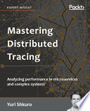 Mastering Distributed Tracing