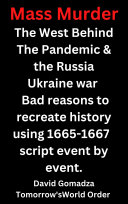 Mass Murder:The West Behind The Pandemic & the Russia Ukraine war