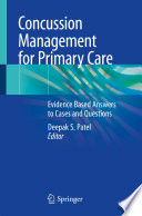 Concussion Management for Primary Care Evidence Based Answers to Cases and Questions /
