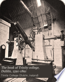 The Book of Trinity College, Dublin, 1591-1891