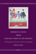 Women in China from Earliest Times to the Present