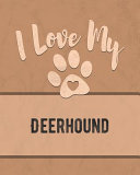 I Love My Deerhound
