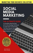 Social Media Marketing - The Ultimate Guide