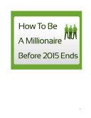How To Be A Millionaire Before 2015 Ends