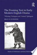 The Framing Text in Early Modern English Drama PDF Book By Brian W. Schneider