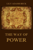 The Way of Power - Studies In The Occult