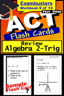 ACT Test Prep Algebra 2-Trig Review--Exambusters Flash Cards--Workbook 9 of 13