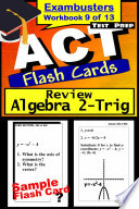 ACT Test Prep Algebra 2 Trig Review  Exambusters Flash Cards  Workbook 9 of 13 Book