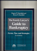The Family Lawyer's Guide to Bankruptcy