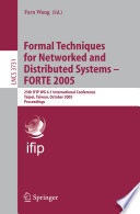 Formal Techniques for Networked and Distributed Systems   FORTE 2005