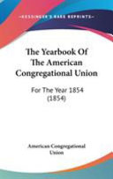 The Yearbook of the American Congregational Union