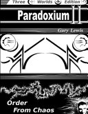 Paradoxium II: Order From Chaos