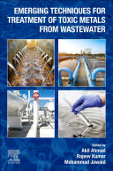 Emerging Techniques for Treatment of Toxic Metals from Wastewater Book