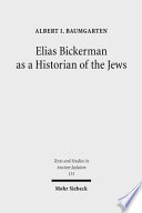 Elias Bickerman as a Historian of the Jews Book