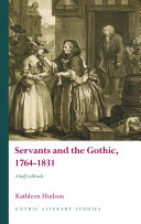 Servants and the Gothic  1764 1831