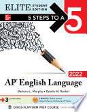 5 Steps to a 5  AP English Language 2022 Elite Student Edition Book