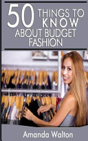 50 Things to Know about Budget Fashion