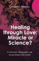 Healing Through Love: Miracle or Science?