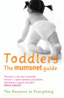 Toddlers: The Mumsnet Guide