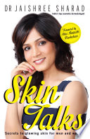 “Skin Talks: Secrets to glowing skin for men and women” by Jaishree Sharad